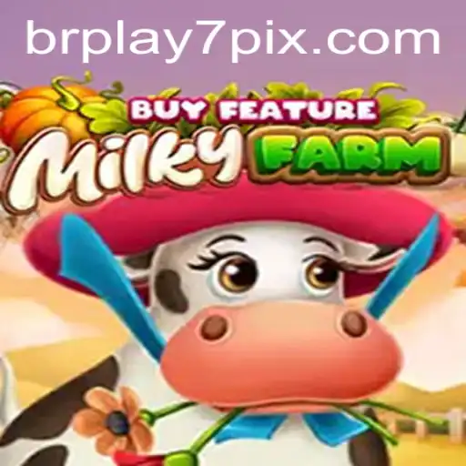 MilkyFarmBuyFeature: Explorando o Mundo de BRPLAY7.com